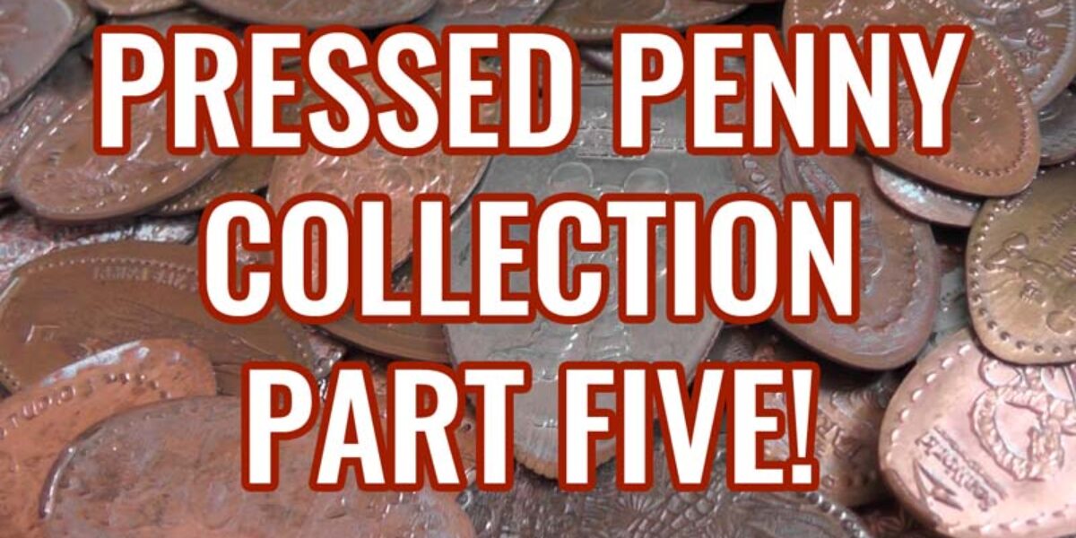 Pressed Pennies Collection - Part-5