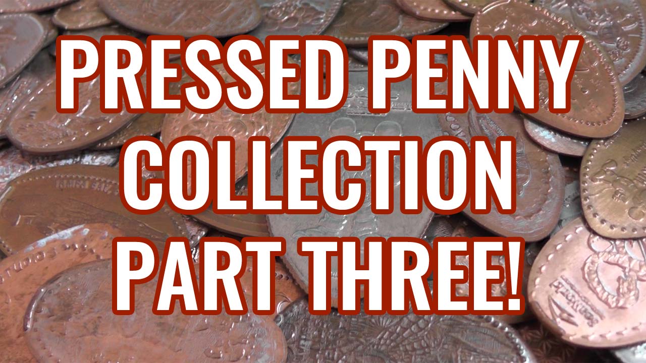 Pressed Penny Collection - Part 3 - An awesome collection of the elongated pennies you can get at Walt Disney World!