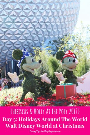 Day 5: Holidays Around The World / Hibiscus & Holly At The Poly Disney Trip Report 2017. In today's trip report is a visit to Epcot and the Epcot International Festival Of The Holidays in World Showcase. Plus the Happily Ever After Fireworks from Magic Kingdom.